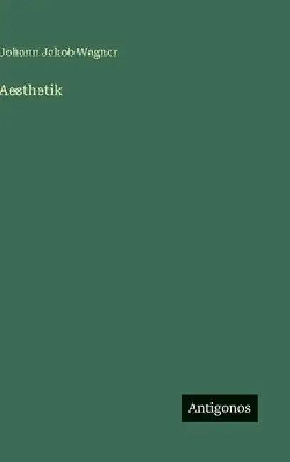 Aesthetik by Johann Jakob Wagner