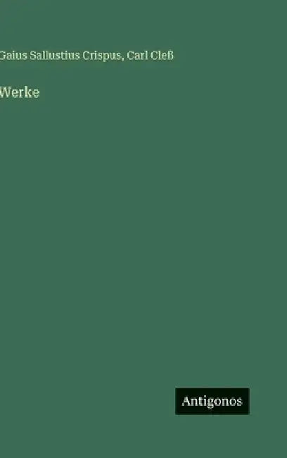 Werke by Gaius Sallustius Crispus, Carl Cleß