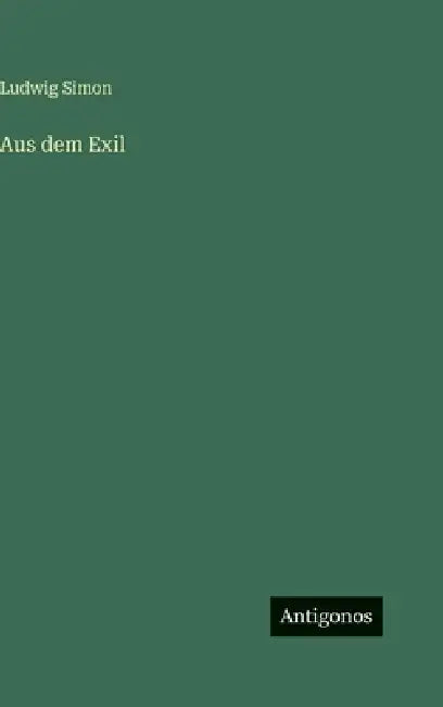 Aus dem Exil by Ludwig Simon