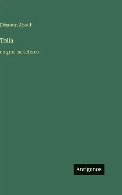 Tolla: en gros caractères by Edmond About