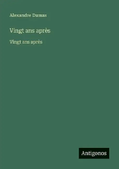 Vingt ans après: Vingt ans après