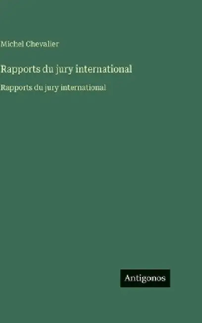 Rapports du jury international: Rapports du jury international by Chevalier, Michel