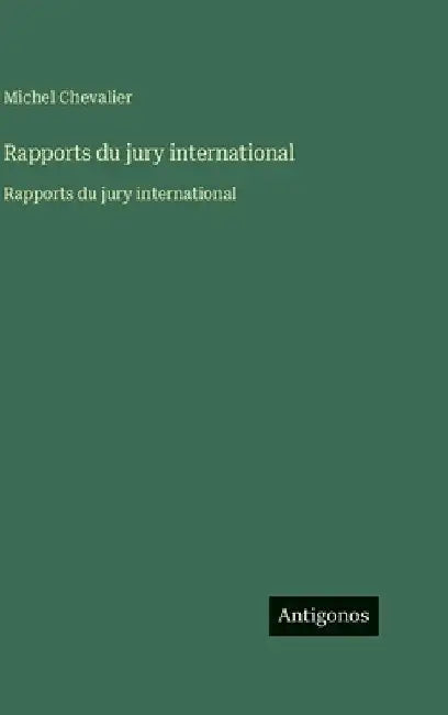 Rapports du jury international: Rapports du jury international by Chevalier, Michel