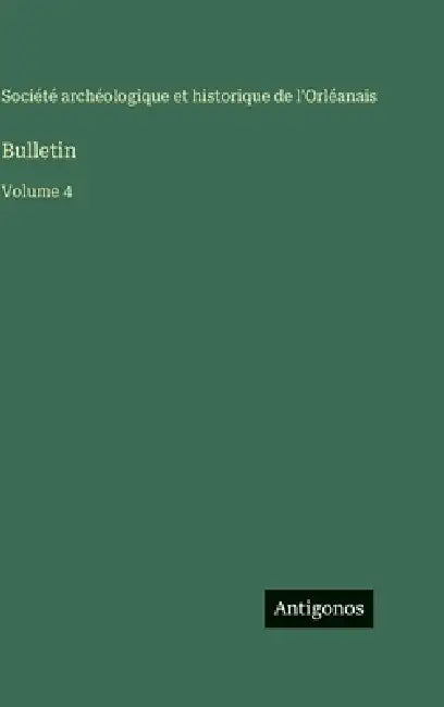 Bulletin: Volume 4 by Société Archéologique