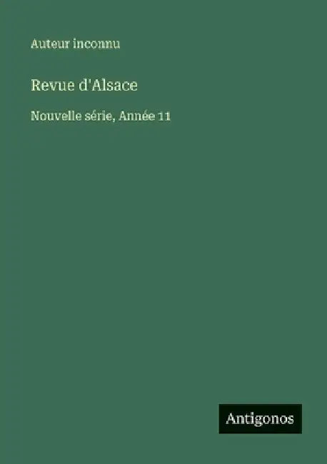 Revue d'Alsace: Nouvelle série, Année 11 by Auteur Inconnu