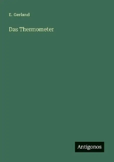 Das Thermometer by Gerland, E.