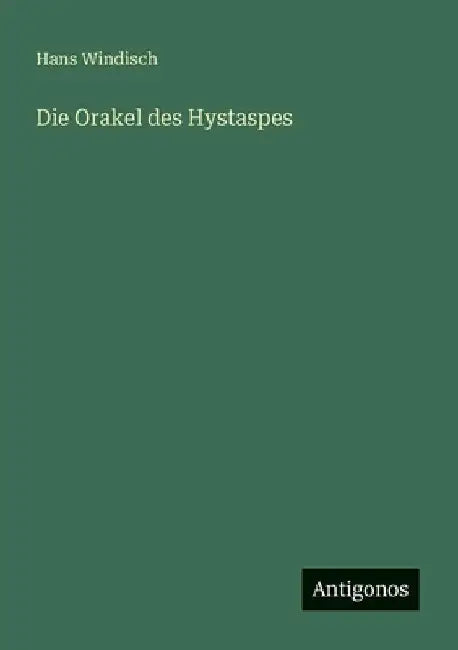 Die Orakel des Hystaspes by Windisch, Hans