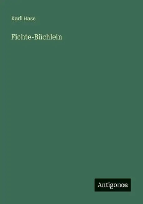 Fichte-Büchlein by Hase, Karl