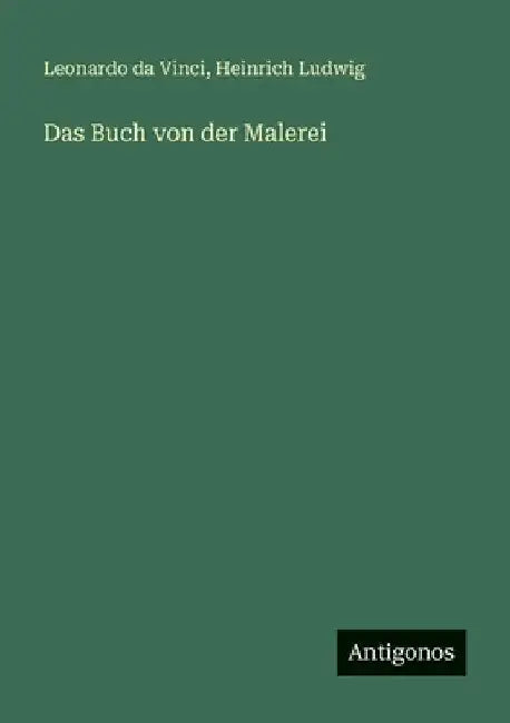 Das Buch von der Malerei by Vinci, Leonardo Da