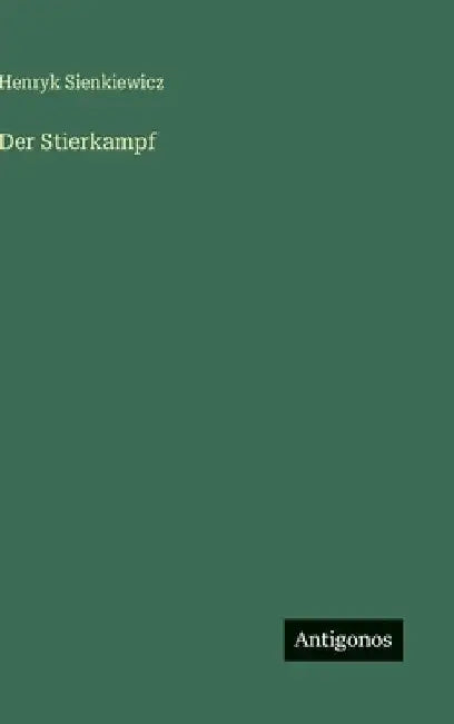 Der Stierkampf by Sienkiewicz, Henryk