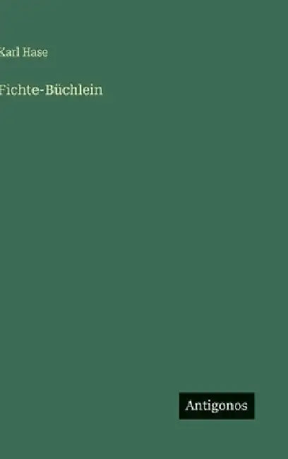 Fichte-Büchlein by Hase, Karl