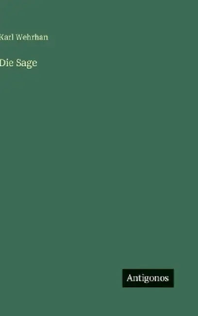 Die Sage by Wehrhan, Karl