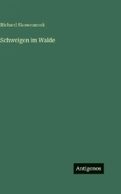Schweigen im Walde by Skowronnek, Richard