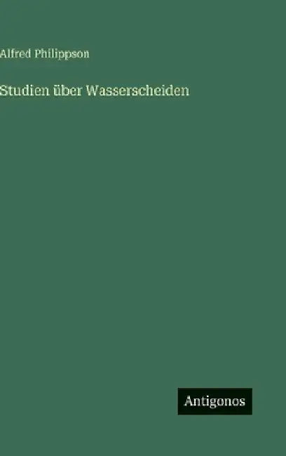 Studien über Wasserscheiden by Philippson, Alfred