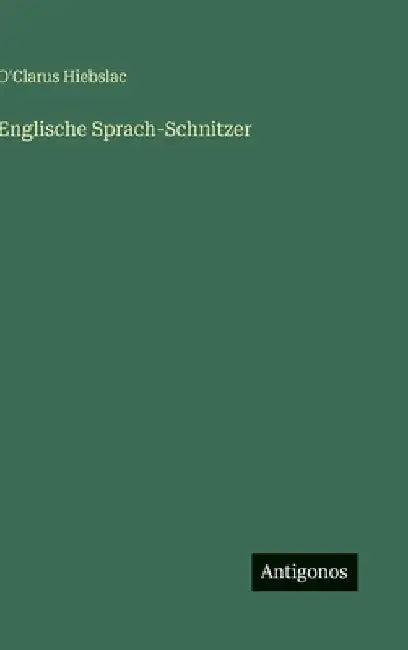 Englische Sprach-Schnitzer by Hiebslac, O'Clarus