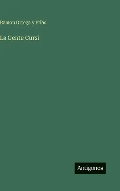 La Gente Cursi by Ortega y. Frias, Ramon