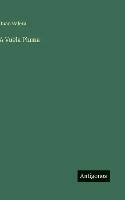 A Vuela Pluma by Valera, Juan