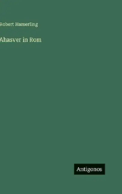Ahasver in Rom by Hamerling, Robert