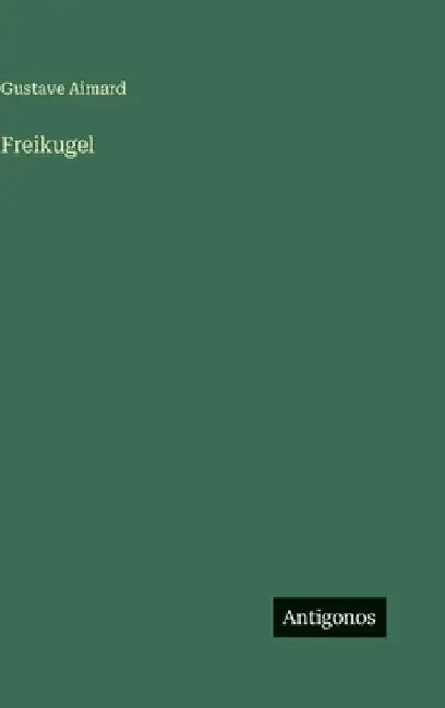 Freikugel by Aimard, Gustave
