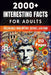 2000+ Random Interesting Facts Book for Adults: Discoveries from History, Science, and Beyond by Skriuwer Com, Auke de Haan, Jennifer Joseph
