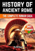 The History of Ancient Rome: The Complete Roman Saga by Skriuwer Com