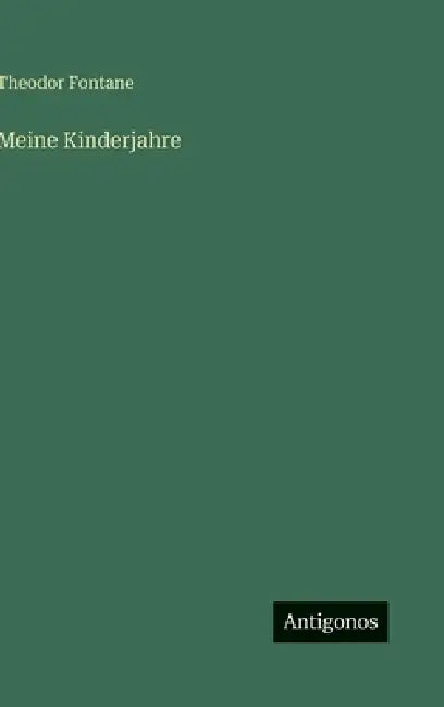 Meine Kinderjahre by Theodor Fontane