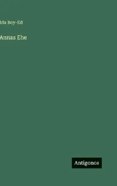 Annas Ehe by Ida Boy-Ed