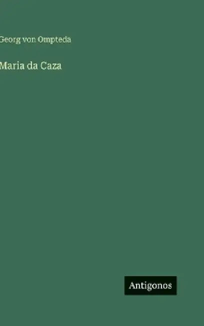 Maria da Caza by Georg Von Ompteda