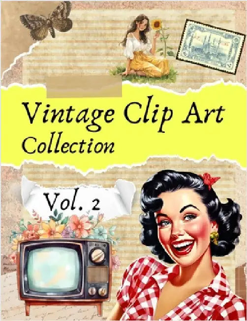 Vintage Clip Art Collection Vol. 2: Cut and Collage Illustrations for Scrapbooking and Junk Journals by Noir, Vintage