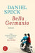 Bella Germania by Daniel Speck