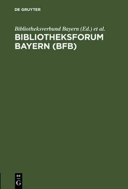 Bibliotheksforum Bayern (Bfb) by Bayerische Staatsbibliothek