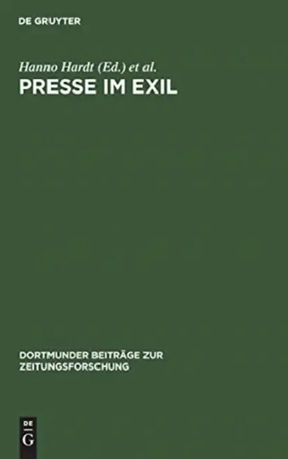 Presse im Exil by Hanno Hardt, Elke Hilscher, Winfried B. Lerg