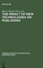 The Impact of New Technologies on Publishing: Proceedings of the Symposium by Marcel Maurice, Europäische Gemeinschaften