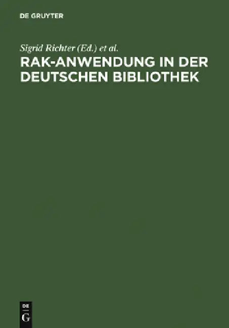 RAK-Anwendung in der Deutschen Bibliothek by Sigrid Richter, Deutsche Bibliothek