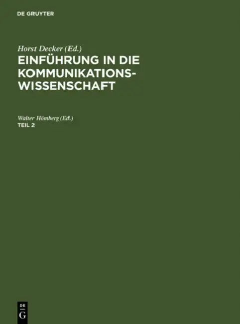 Einführung in Die Kommunikationswissenschaft. Teil 2 by Walter Hömberg