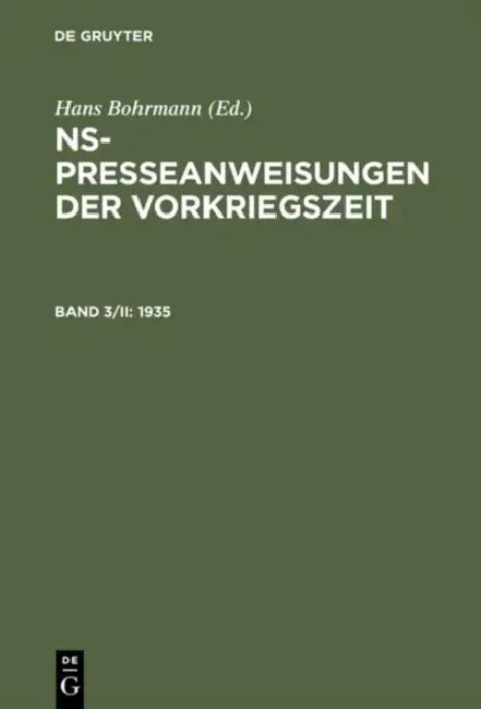 NS-Presseanweisungen der Vorkriegszeit, Band 3/II, NS-Presseanweisungen der Vorkriegszeit (1935) by Gabriele Toepser-Ziegert, Hans Bohrmann