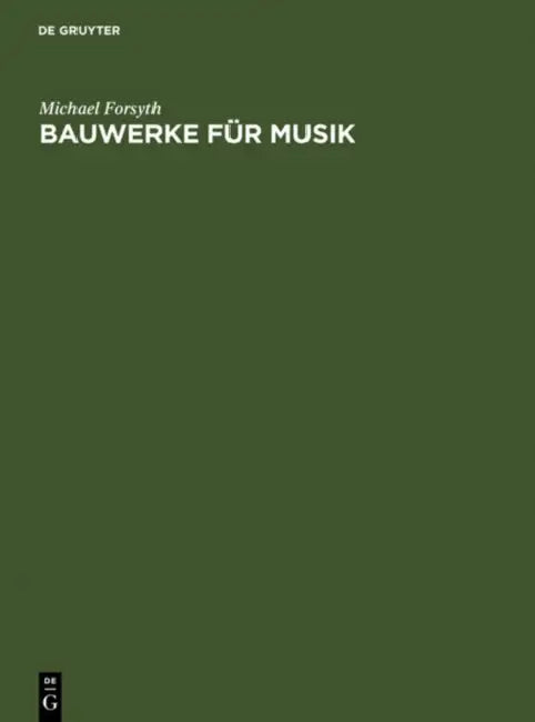 Bauwerke fur Musik by Michael Forsyth
