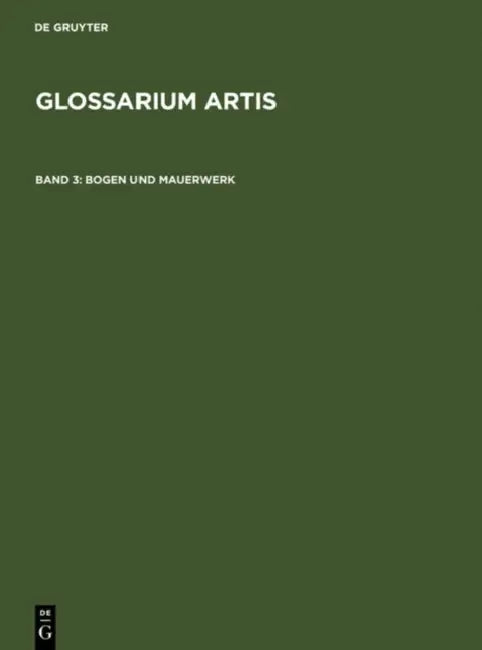 Bogen Und Mauerwerk: Systematisches Fachworterbuch by K. g. Saur