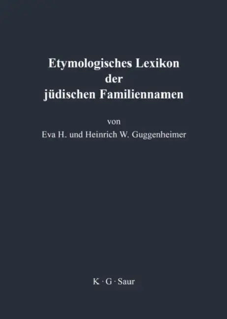 Etymologisches Lexikon Der Judischen Familiennamen by Eva Guggenheimer