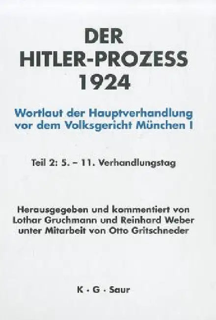 Hitler-Prozeß 1924 Tl.2 by Lothar Gruchmann, Reinhard Weber, Otto Gritschneder