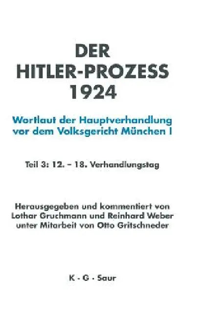 Hitler-Prozeß 1924 Tl.3 by Lothar Gruchmann, Reinhard Weber, Otto Gritschneder