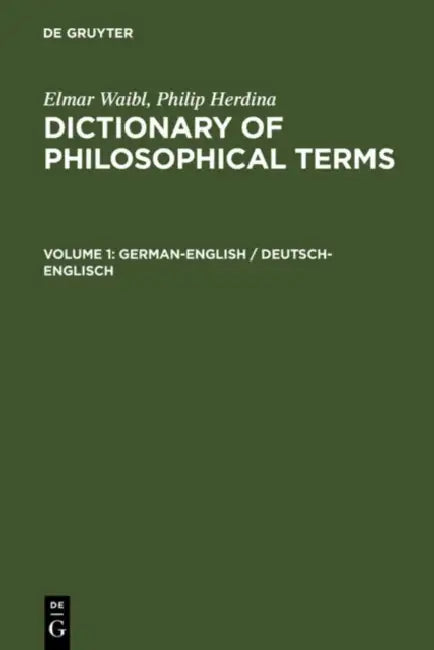 Dictionary of Philosophical Terms / Worterbuch Philosophischer Fachbegriffe by Elmar Waibl