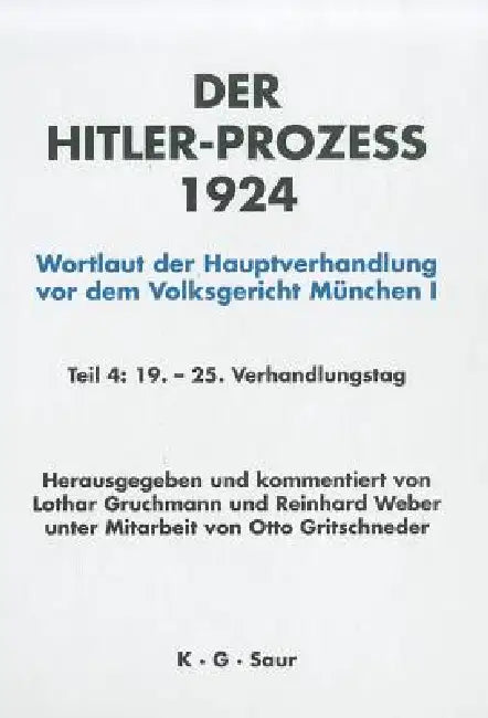 Hitler-Prozeß 1924 Tl.4 by Lothar Gruchmann, Reinhard Weber, Otto Gritschneder