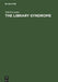 The Library Syndrome by Valerii Leonov