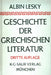 Geschichte der griechischen Literatur by Albin Lesky