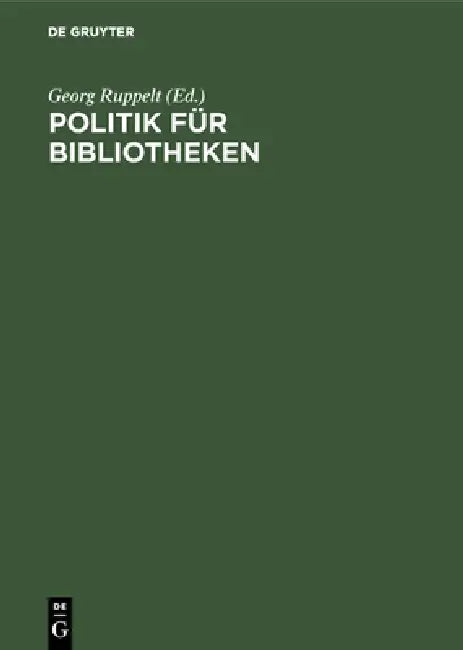 Politik Für Bibliotheken: Die Bundesvereinigung Deutscher Bibliotheksverbände Im Gespräch. Birgit Dankert Zum Ende Ihrer Amtszeit ALS Sprecherin Der B by Georg Ruppelt