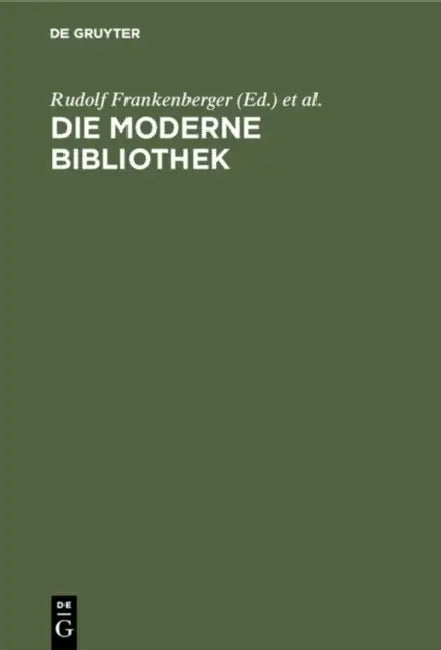Die moderne Bibliothek by Rudolf Frankenberger, Klaus Haller