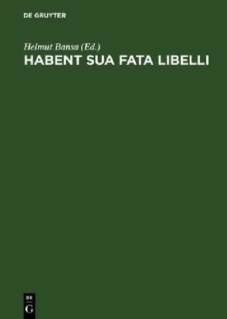 Habent Sua Fata Libelli: Integration Von Wissenschaft Und PRAXIS in Der Buchrestaurierung.Dargestellt an Den Dokumentationen Zu Exemplarischen Arbeite by Helmut Bansa