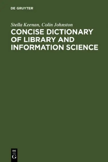 Concise Dictionary of Library and Information Science by Stella/ Johnston, Colin Keenan