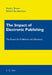 The Impact of Electronic Publishing by David J. Brown, Richard Boulderstone